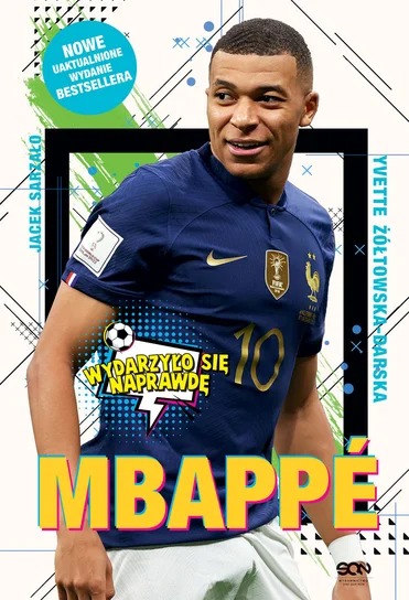 Mbappe. Nowy Książe Futbolu